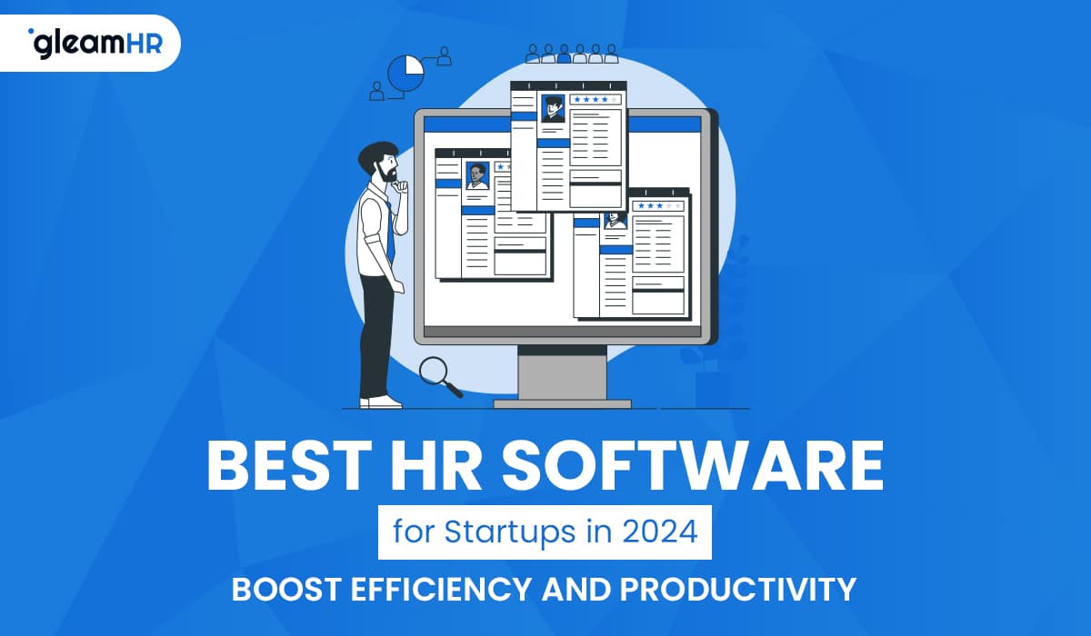 Best HR Software for Startups in 2024: Boost Efficiency and Productivity