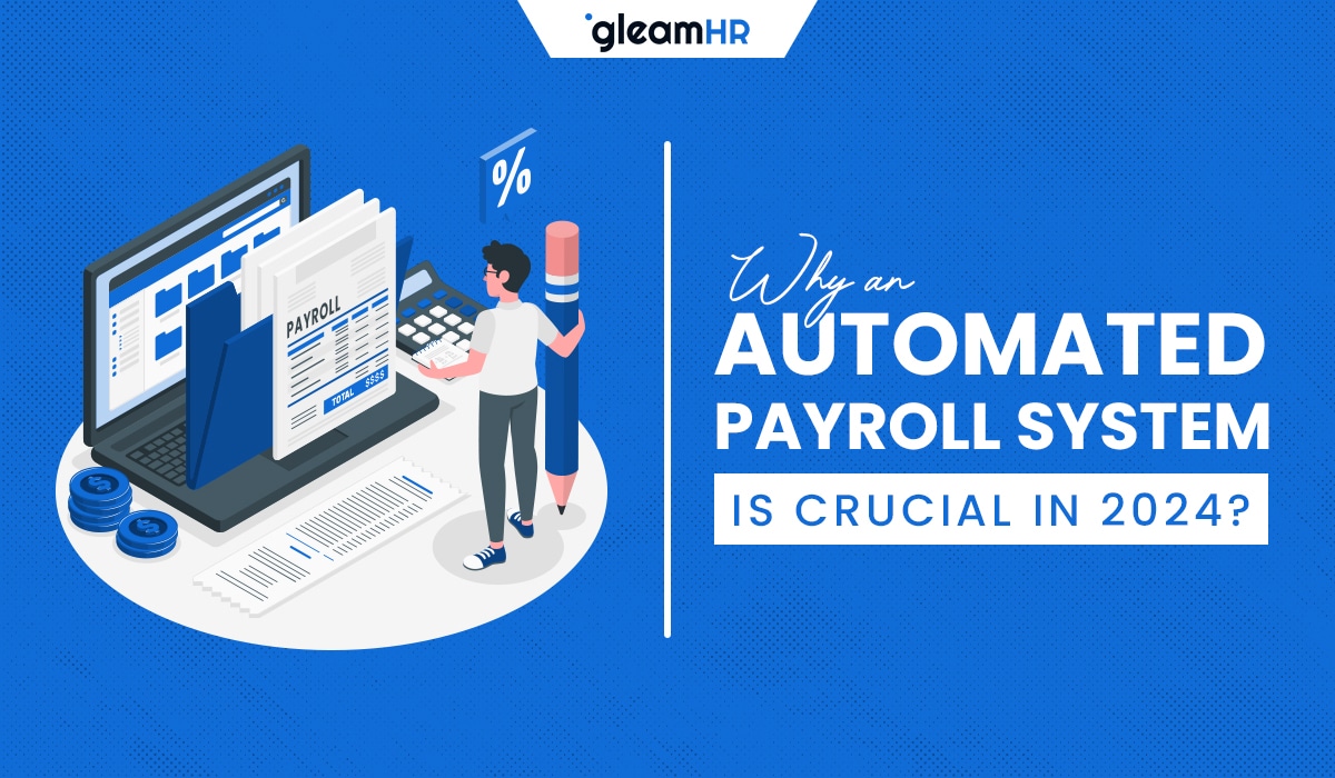 Why an Automated Payroll System is Crucial in 2024?