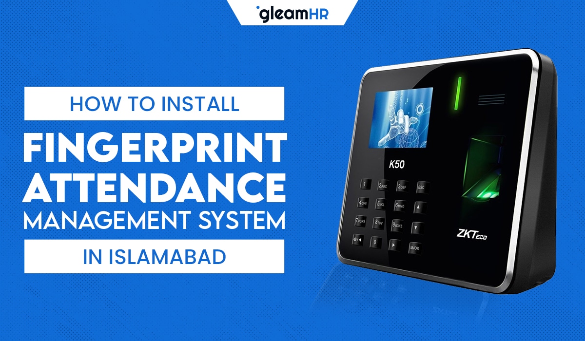 How to install fingerprint attendance management system in Islamabad